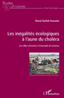 Les inégalités écologiques à l'aune du choléra: Les villes africaines à l'exemple de Cotonou (Études Africaines) (French Edition) 2343150699 Book Cover