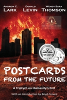 Postcards from the Future: A Triptych on Humanity's End 1732848920 Book Cover