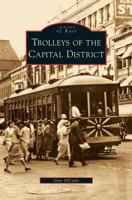 Trolleys of the Capital District 0738562610 Book Cover