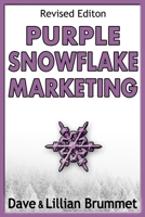 Purple Snowflake Marketing: How to Make Your Book Stand Out in the Crowd 1475204310 Book Cover