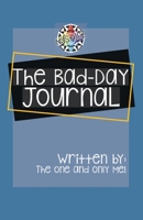 The Bad Day Book Journal 0648698548 Book Cover