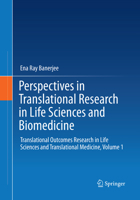 Perspectives in Translational Research in Life Sciences and Biomedicine: Translational Outcomes Research in Life Sciences and Translational Medicine, Volume 1 9811009880 Book Cover