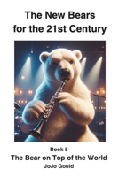 The Bear on Top of the World 150332513X Book Cover