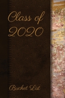 Class of 2020 Bucket List: Elegant Senior Year Journal to celebrate the excitement of life after Graduation, Perfect Gift to help make awesome memories. Textured Gold, Rose Gold effect 1706347561 Book Cover