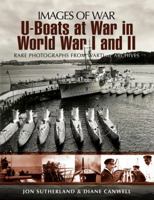 U-Boats at War in World War I and II 1848840454 Book Cover