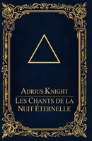Les Chants de la Nuit Éternelle (French Edition) B0F48WHQ7X Book Cover