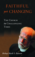 Faithful Yet Changing: The Church in Challenging Times 0806644745 Book Cover