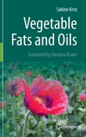 Vegetable Fats and Oils 3030303160 Book Cover