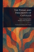 The Poems and Fragments of Catullus 1022989944 Book Cover