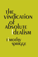 The Vindication of Absolute Idealism 085224455X Book Cover