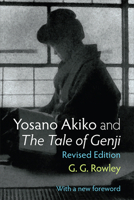 Yosano Akiko and The Tale of Genji (Michigan Monograph Series in Japanese Studies) 0472039180 Book Cover