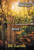 The Price for Liberty: Book 7 of the Douglas Family Saga 1977277543 Book Cover