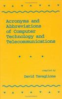 Acronyms and Abbreviations of Computer Technology and Telecommunications 0824787471 Book Cover