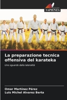 La preparazione tecnica offensiva del karateka (Italian Edition) 6207181557 Book Cover