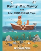 Danny MacNanny and the Rumbling Tum B0DBPSNJQ7 Book Cover