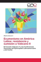Ecumenismo En America Latina: Resistencia y Sumision a Vaticano II 3659083275 Book Cover