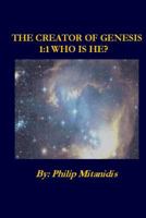 The Creator of Genesis 1: 1 Who is He? 0986624667 Book Cover