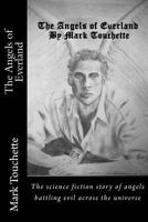 The Angels of Everland: Science Fiction story of where God came from. 1537043137 Book Cover