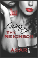 Loving on Thy Neighbor B08L5W9S3S Book Cover