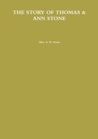 THE STORY OF THOMAS & ANN STONE 0244205620 Book Cover