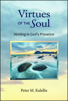 Virtues of the Soul: Abiding in God's Presence 0809155869 Book Cover