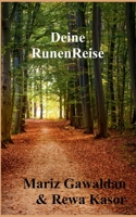 Deine RunenReise: Wesen und Wirkung der Runen erfahren 3752626437 Book Cover