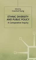 Ethnic Diversity and Public Policy: A Comparative Inquiry 1349268003 Book Cover