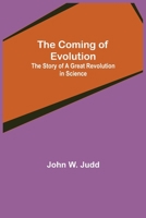 The Coming of Evolution 1508499667 Book Cover