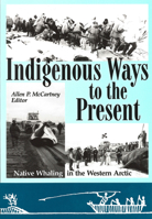 Indigenous Ways To The Present 189644525X Book Cover