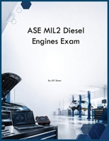 ASE MIL2 Diesel Engines Exam B0H299PY86 Book Cover