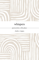 Whispers: Poems from a Thin Place 157383615X Book Cover