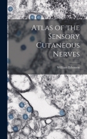 Atlas of the Sensory Cutaneous Nerves 101627856X Book Cover