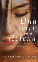 Una Carta para Helena (Spanish Edition) 1671346696 Book Cover