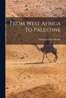 From West Africa To Palestine 101567724X Book Cover