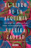 El libro de la Alquimia / The Book of Alchemy (Spanish Edition) 6073863292 Book Cover