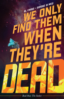 We Only Find Them When They're Dead Vol. 1 1684156777 Book Cover