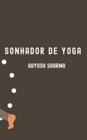 SONHADOR DE YOGA B0BCCV9ZHW Book Cover