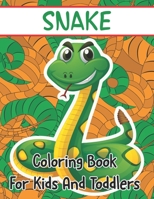 Snake Coloring Book For Kids And Toddlers: 50 Creative And Unique Drawings With Cute And Scary Snake Coloring Pages B098RYWG4R Book Cover