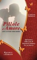 Pillole d'Amore: Love letters from books (Italian Edition) 1976957311 Book Cover