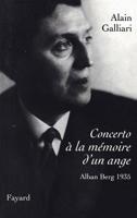 Concerto a la Memoire D'Un Ange, Alban Berg 1935: Le Concerto Pour Violon D'Alban Berg 2213678251 Book Cover