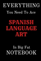 EVERYTHING You Need To Age SPANISH language arts In Big Fat NOTEBOOK: Lined Notebook / Journal Gift, 100Pages, 6x9, Soft Cover, Matte Finish B0851L9MTN Book Cover