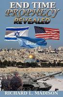 End Time Prophecy Revealed 0578044234 Book Cover