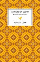 Aspects of Glory: And Other Reflections 1835741843 Book Cover