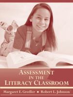 Assessment in the Literacy Classroom 0205344267 Book Cover