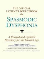 The Official Patient's Sourcebook on Spasmodic Dysphonia 0597831939 Book Cover