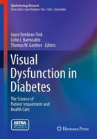 Visual Dysfunction in Diabetes: The Science of Patient Impairment and Health Care 1493961683 Book Cover