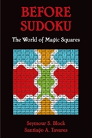 Sudoku and Magic Squares: The Remarkable World of Mathematical Puzzles 0195367901 Book Cover