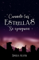 Cuando las estrellas se apaguen (Spanish Edition) 1089556284 Book Cover