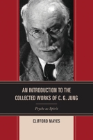 Introduction to the Collected Works of C. G. Jung: Psyche as Spirit 1442262133 Book Cover