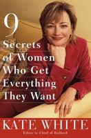 9 Secrets of Women Who Get Everything They Want 051770756X Book Cover